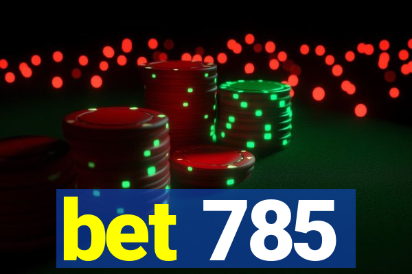 bet 785